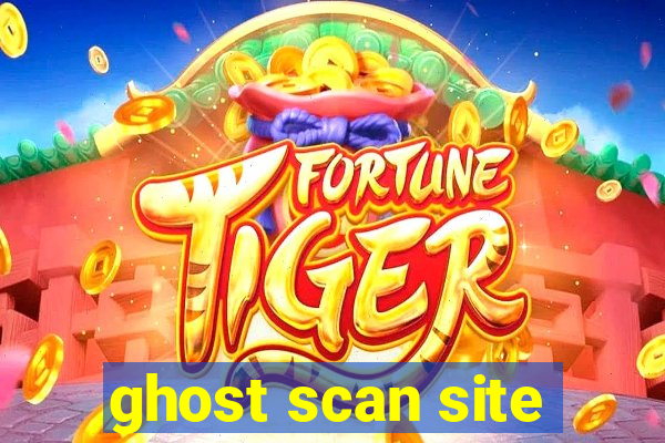 ghost scan site